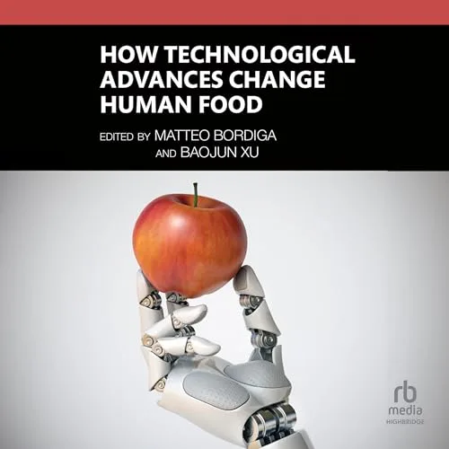 How Technological Advances Change Human Food By Matteo Bordiga